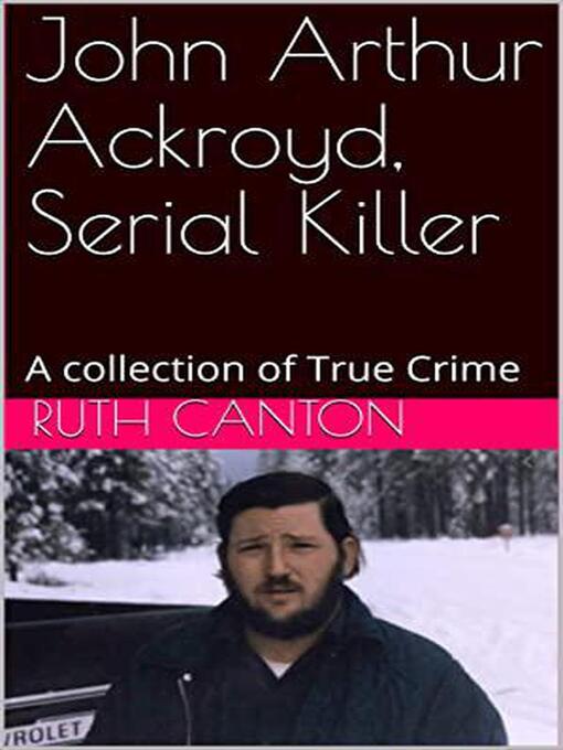 Cover image for John Arthur Ackroyd, Serial Killer
